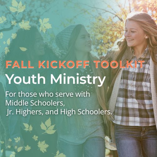 Fall Kickoff Toolkit: Youth Ministry